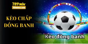 kèo chấp đồng banh