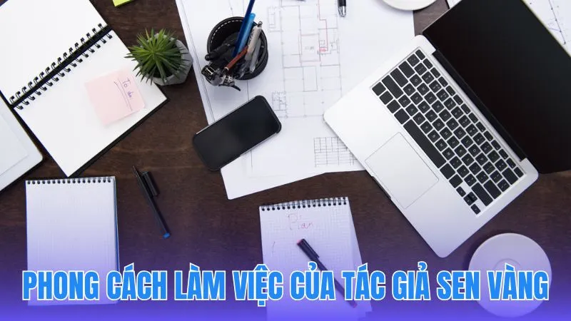 Triết lý và phong cách làm việc chuyên nghiệp của tác giả